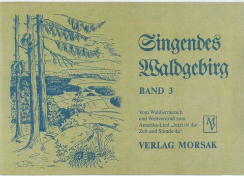 Singendes Waldgebirg, Band 3 - 