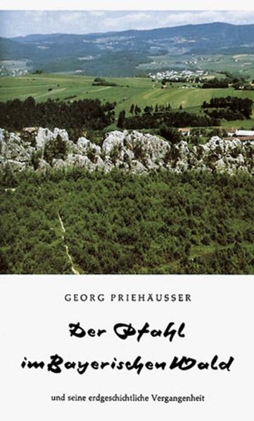 Der Pfahl im Bayerischen Wald - Georg Prieh&auml;usser