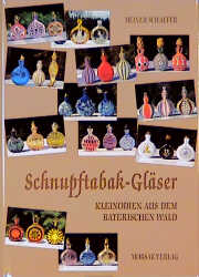 Schnupftabak-Gl&auml;ser - Kleinodien aus dem Bayerischen Wald - Heiner Schaefer
