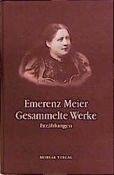 Gesammelte Werke - Emerenz Meier