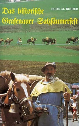 Das historische Grafenauer Salzsäumerfest