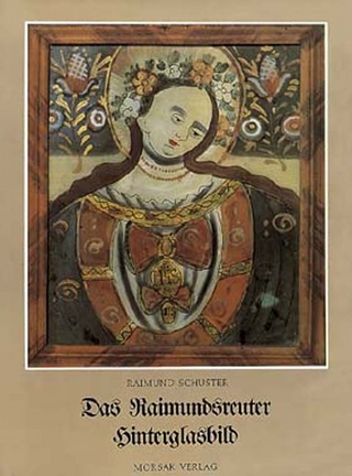 Das Raimundsreuter Hinterglasbild