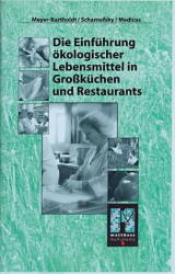 Die Einf&Atilde;&frac14;hrung &Atilde;&para;kologischer Lebensmittel in Grossk&Atilde;&frac14;chen und Restaurants -  Meyer-Bartholdt,  Scharnefsky,  Medicus