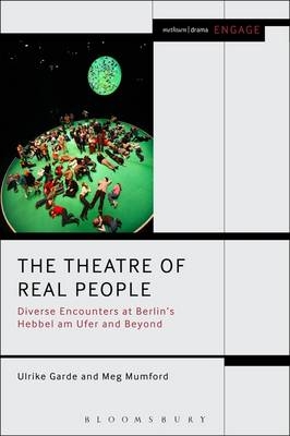 Theatre of Real People - Ulrike Garde, Meg Mumford