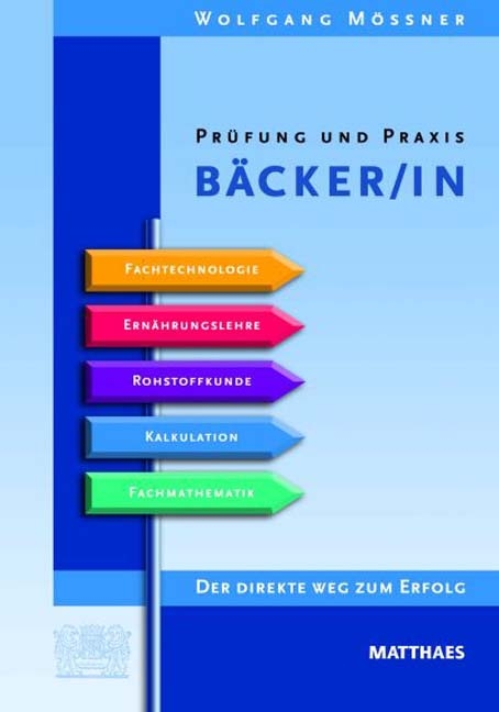 Pr&uuml;fung und Praxis B&auml;cker/-in - Wolfgang M&ouml;ssner
