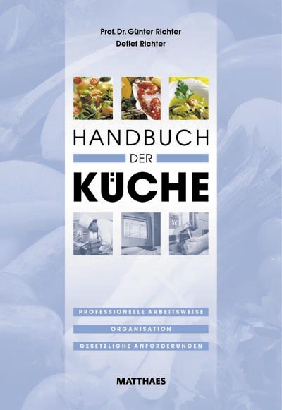 Handbuch der Küche - Günter Richter, Detlef Richter