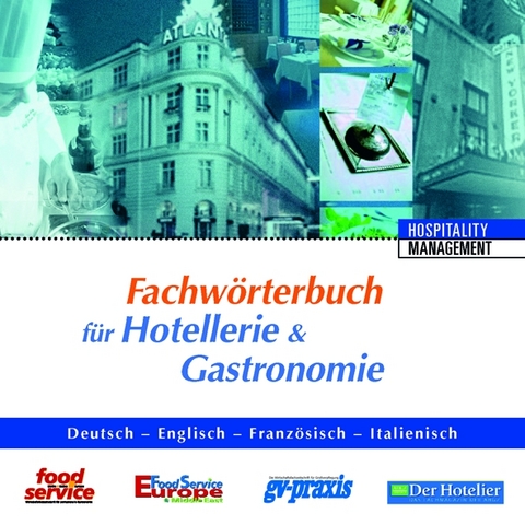 Fachw&ouml;rterbuch f&uuml;r Hotellerie & Gastronomie - Edgar E. Schaetzing