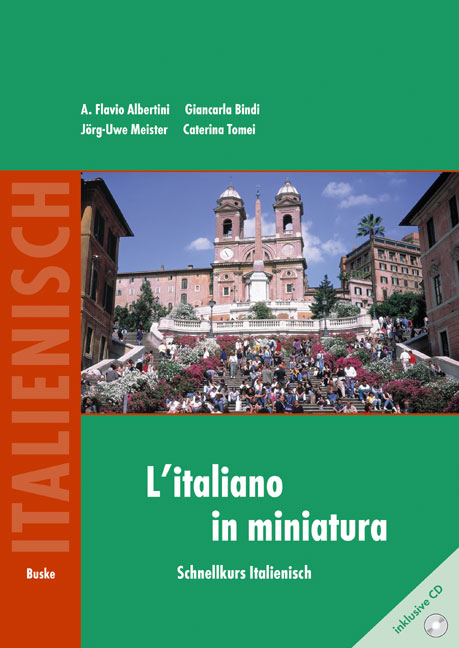 L'italiano in miniatura - Attilo Flavio Albertini, Giancarla Bindi, J&ouml;rg-Uwe Meister, Caterina Tomei