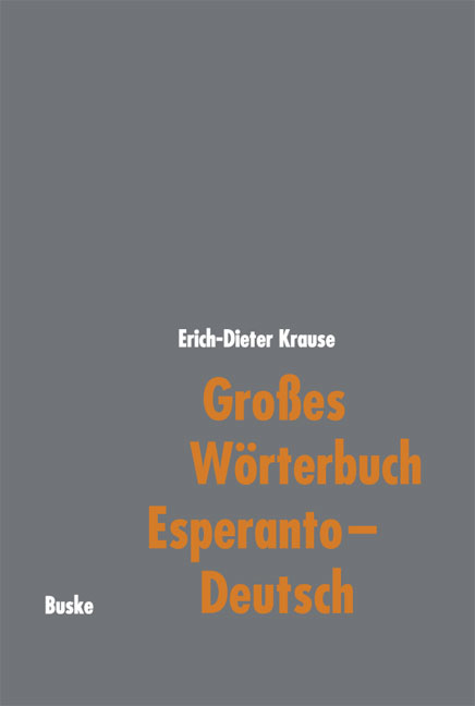 Gro&szlig;es W&ouml;rterbuch Esperanto&ndash;Deutsch - Erich-Dieter Krause