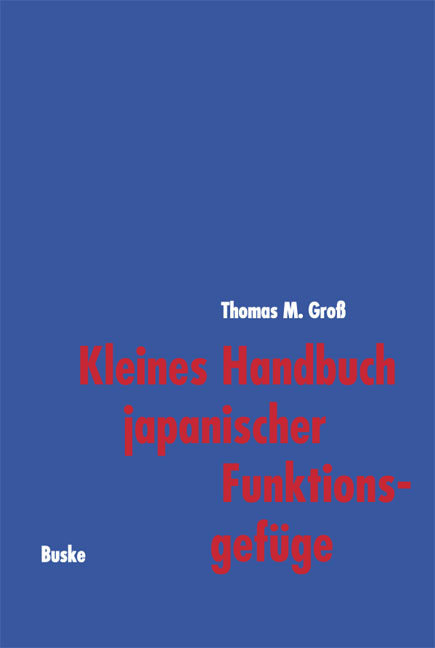 Kleines Handbuch japanischer Funktionsgefüge - Thomas Michael Gross