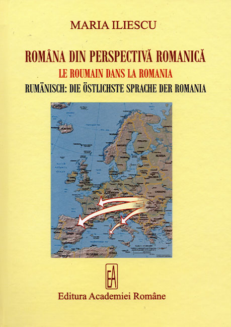 Romana din perspectiva romanica - Maria Iliescu