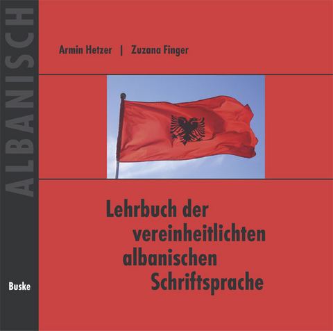 Lehrbuch der vereinheitlichten albanischen Schriftsprache. Begleit-CD - Armin Hetzer, Zuzana Finger