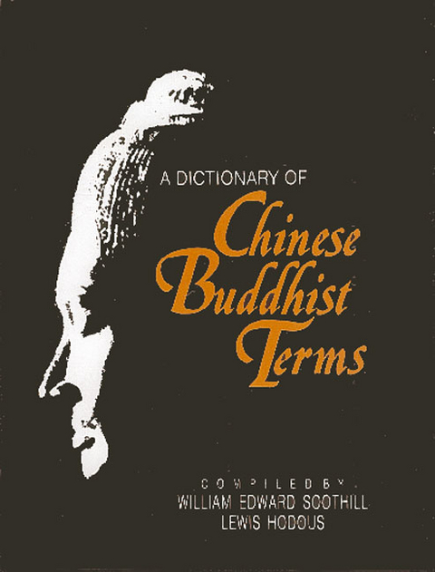 A Dictionary of Chinese Buddhist Terms - William Edward Soothill, Lewis Hodoud