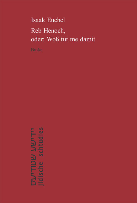 Reb Henoch, oder: Wo&szlig; tut me damit - Isaak Euchel