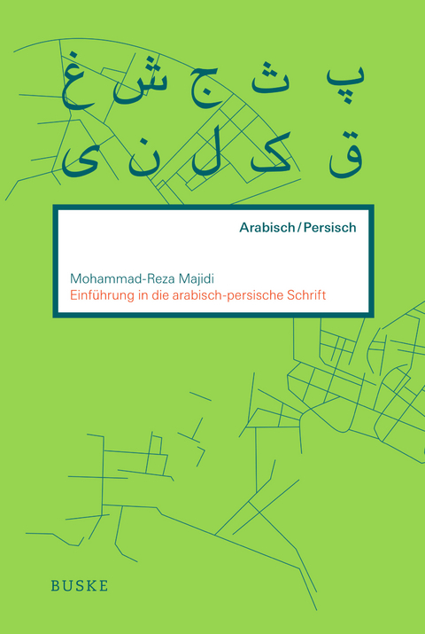 Einf&uuml;hrung in die arabisch-persische Schrift - Mohammad-Reza Majidi