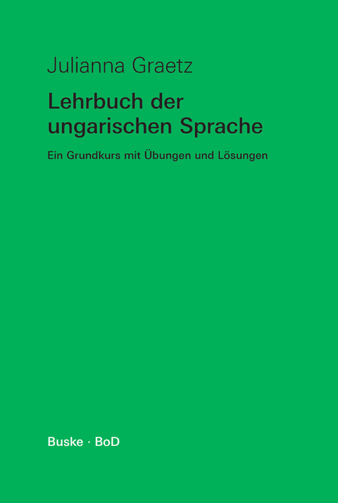 Lehrbuch der ungarischen Sprache - Julianna Graetz