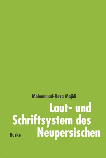 Laut- und Schriftsystem des Neupersischen - Mohammad R Majidi
