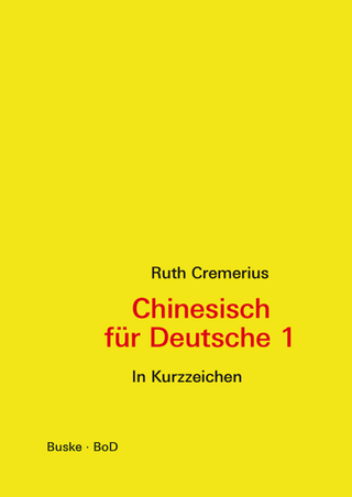 Chinesisch für Deutsche 1 (in Kurzzeichen)