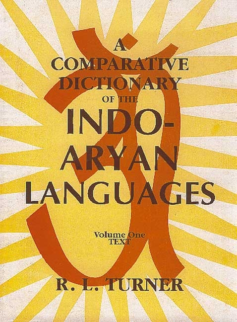 A Comparative Dictionary of the Indo-Aryan Languages - Ralph L. Turner