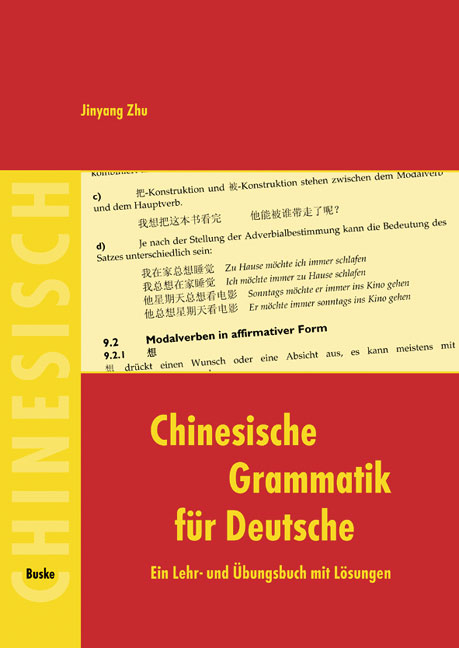 Chinesische Grammatik f&uuml;r Deutsche - Jinyang Zhu