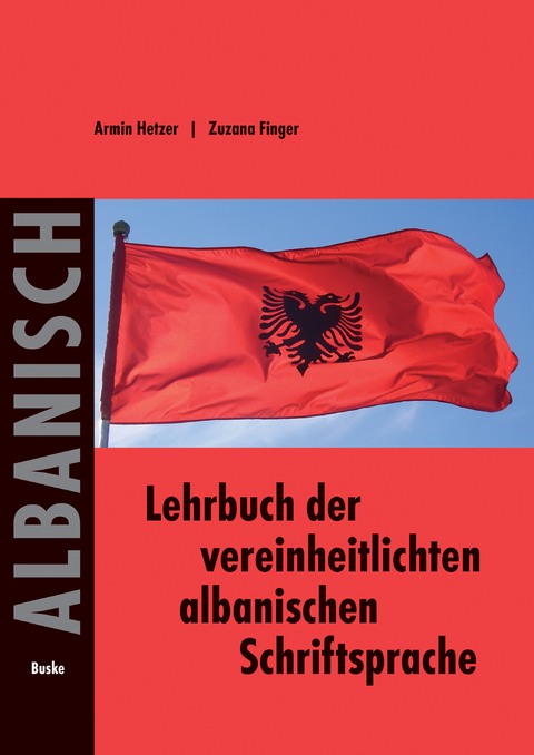 Lehrbuch der vereinheitlichten albanischen Schriftsprache - Armin Hetzer, Zuzana Finger