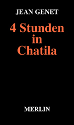4 Stunden in Chatila - Jean Genet