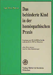 Das behinderte Kind in der homöopathischen Praxis