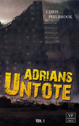 Adrians Untote - Chris Philbrook
