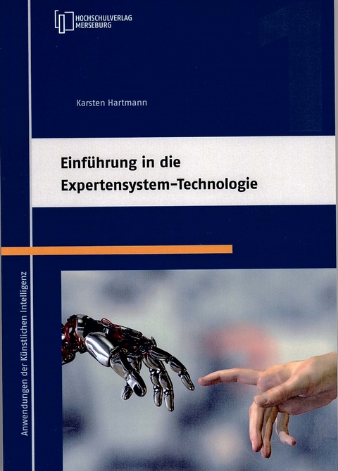 Einf&uuml;hrung in die Expertensystem-Technologie - Karsten Hartmann