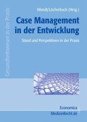 Case Management in der Entwicklung - Waltraud Baur, Dieter Best, Siglinde Bohrke-Petrovic, Michael Ewers, Mona Frommelt, Ralf Holtzwart, Stefan Kessler, Stefan Lauer, Hugo Mennemann, S&ouml;ren M&ouml;ller, Rainer Neubart, Manfred Neuffer, Andreas Podeswik, Ruth Remmel-Fa&szlig;bender, J&uuml;rgen Ribbert-Elias, Milena Roters, Martin Schmid, Hans Schmidt, Martina Schu