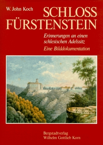 Schloss F&uuml;rstenstein - W John Koch
