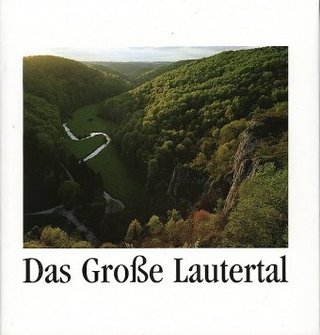 Das Grosse Lautertal in Wort und Bild