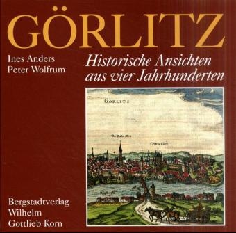 G&ouml;rlitz - Ines Anders, Peter Wolfrum
