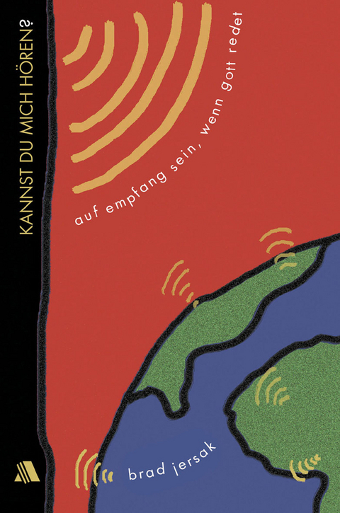 Kannst du mich h&ouml;ren? - Brad Jersak