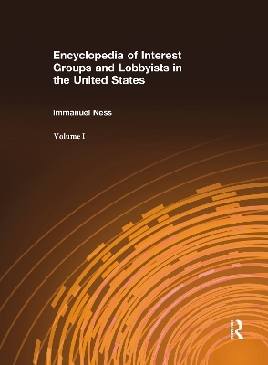 Encyclopedia of Interest Groups and Lobbyists in the United States