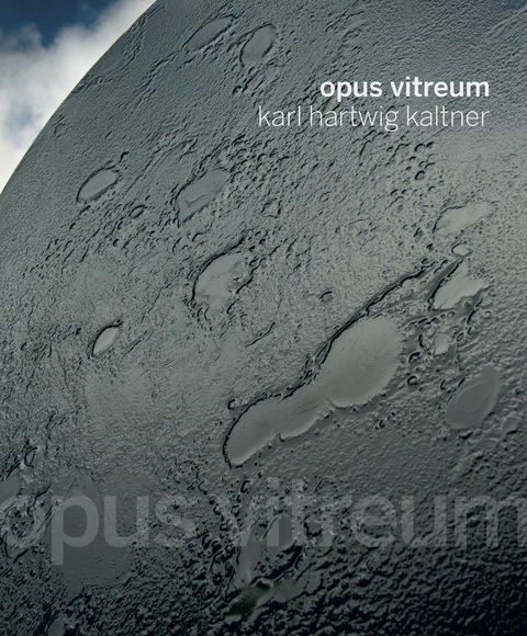 Opus vitreum - Karl Hartwig Kaltner