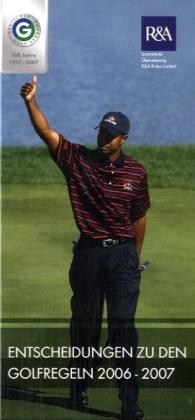 Entscheidungen zu den Golf Regeln 2006-2007
