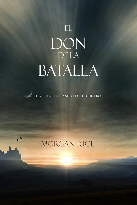 El Don de la Batalla (Libro#17 de El Anillo del Hechicero) - Morgan Rice