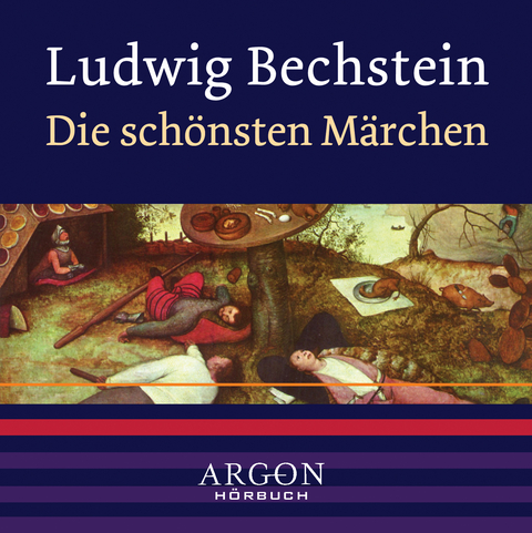 Die sch&ouml;nsten M&auml;rchen - Ludwig Bechstein