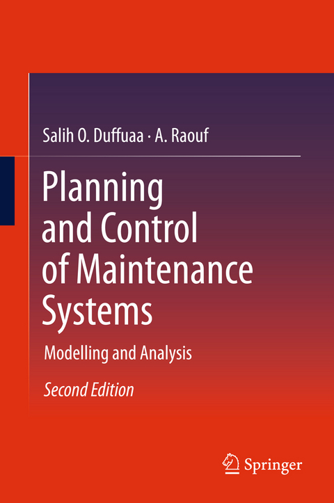 Planning and Control of Maintenance Systems - Salih O. Duffuaa, A. Raouf