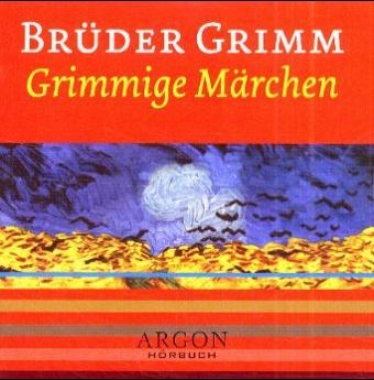 Grimmige M&auml;rchen - Jacob Grimm, Wilhelm Grimm