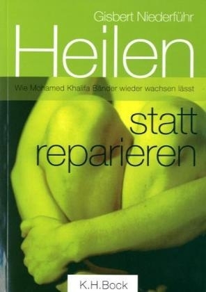 Heilen statt reparieren - Gisbert Niederf&uuml;hr