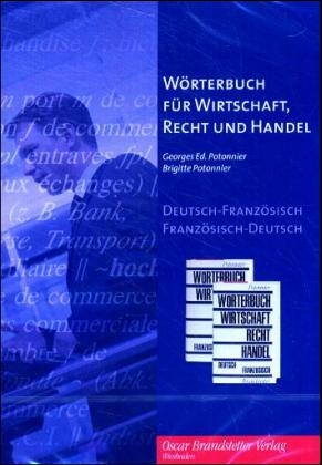 Wörterbuch für Wirtschaft, Recht und Handel. Dictionnaire de l'économie, du droit et du commerce
