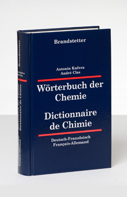 W&ouml;rterbuch der Chemie /Dictionnaire de Chimie - Anton&iacute;n Kučera, Andr&eacute; Clas