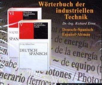 W&ouml;rterbuch der industriellen Technik auf CD-ROM /Diccionario de la T&eacute;cnica industrial - Richard Ernst