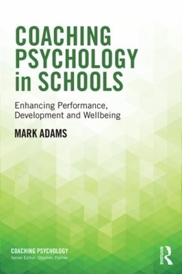 Coaching Psychology in Schools - Mark Adams