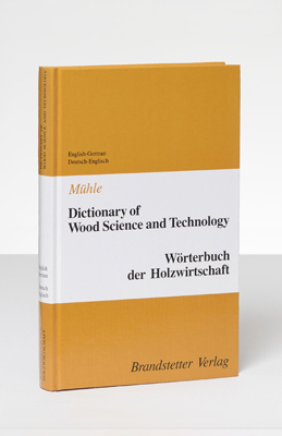 Dictionary of Wood Science and Technology /W&ouml;rterbuch der Holzwirtschaft - Peter M&uuml;hle