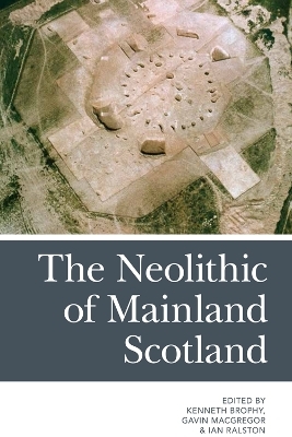 The Neolithic of Mainland Scotland - 