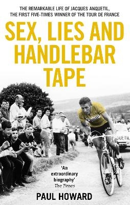 Sex, Lies and Handlebar Tape - Paul Howard