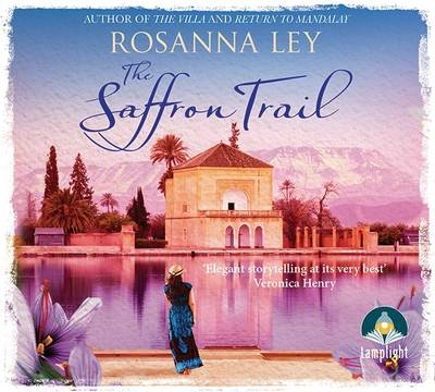 The Saffron Trail - Rosanna Ley